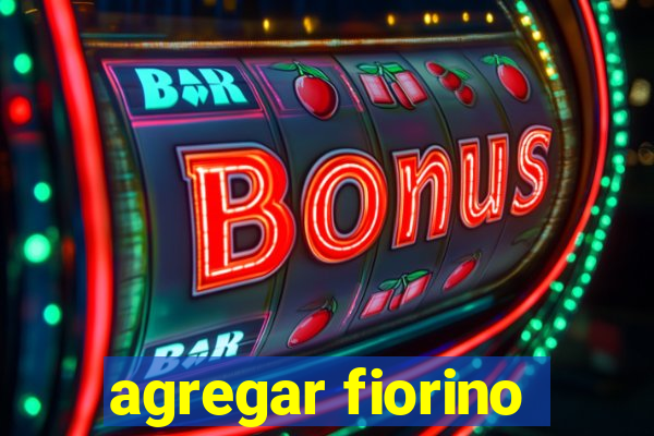 agregar fiorino